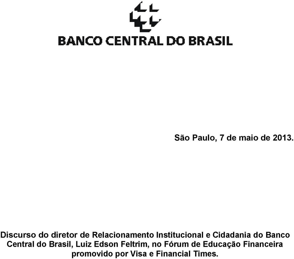 e Cidadania do Banco Central do Brasil, Luiz Edson