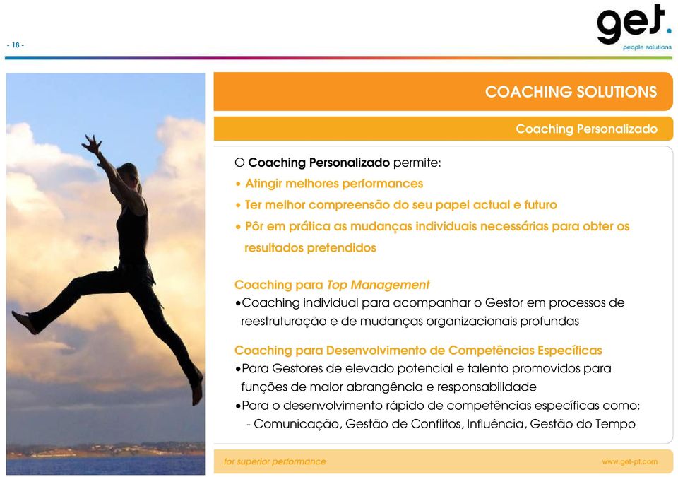 de mudanças organizacionais profundas Coaching para Desenvolvimento de Competências Específicas Para Gestores de elevado potencial e talento promovidos para funções de maior