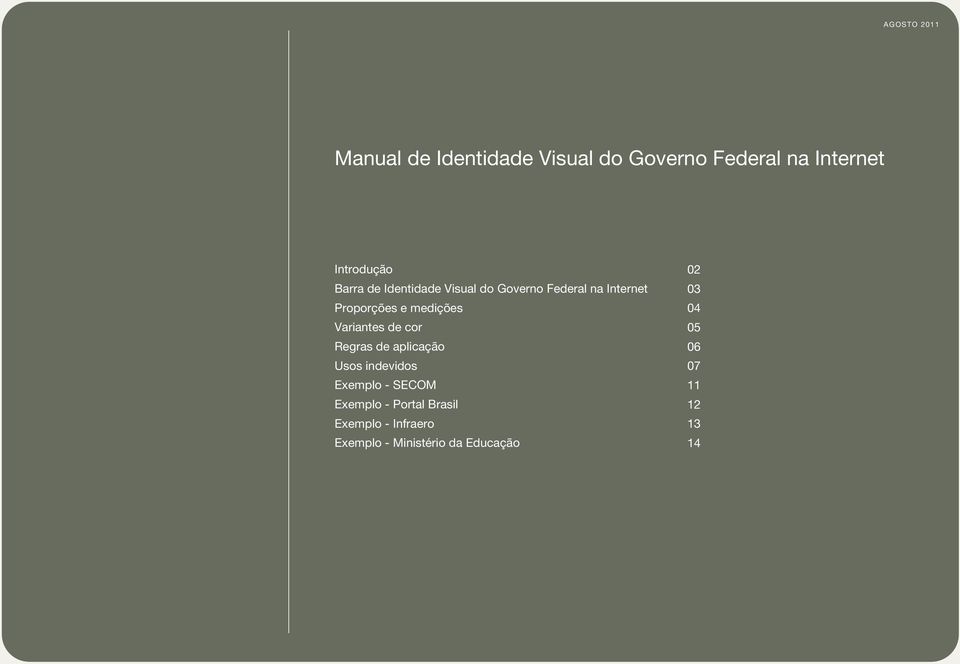 Exemplo - SECOM Exemplo - Portal Brasil Exemplo -