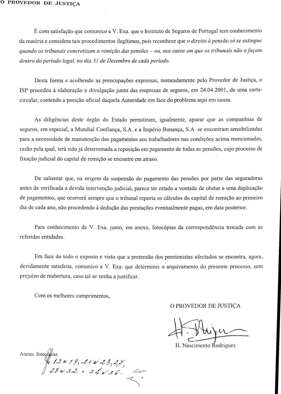 remição das pensões ou, nos casos em que os tribunais não ofaçam dentro do período legal, no dia 3] de Dezembro de cada período.