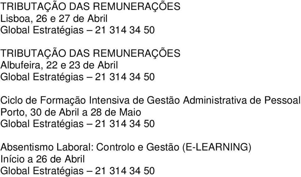 de Gestão Administrativa de Pessoal Porto, 30 de Abril a 28 de Maio