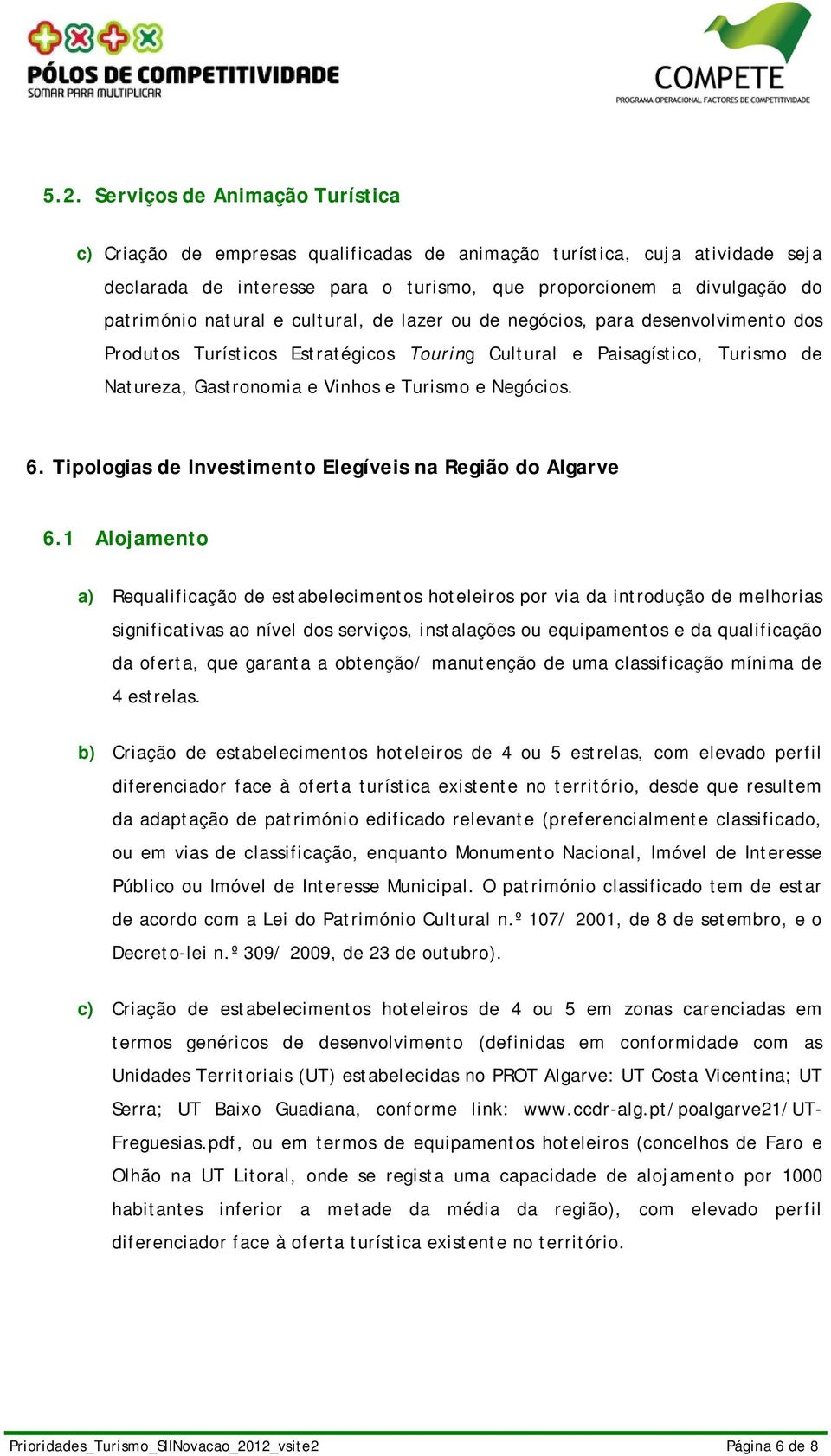 6. Tipologias de Investimento Elegíveis na Região do Algarve 6.