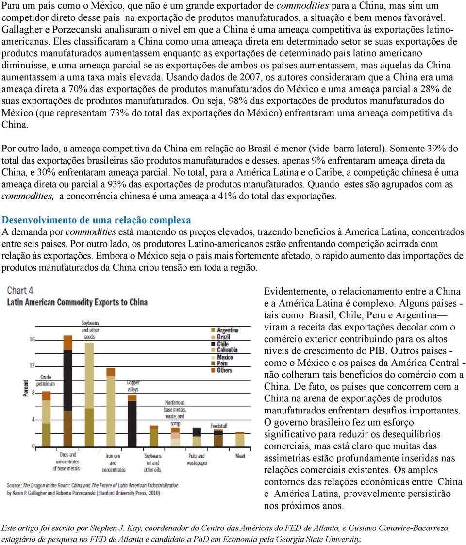 Eles classificaram a China como uma ameaça direta em determinado setor se suas exportações de produtos manufaturados aumentassem enquanto as exportações de determinado país latino americano