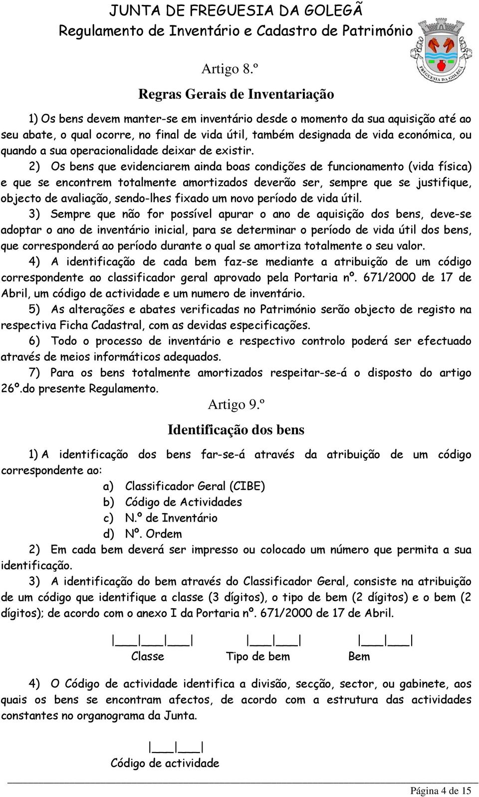 ou quando a sua operacionalidade deixar de existir.