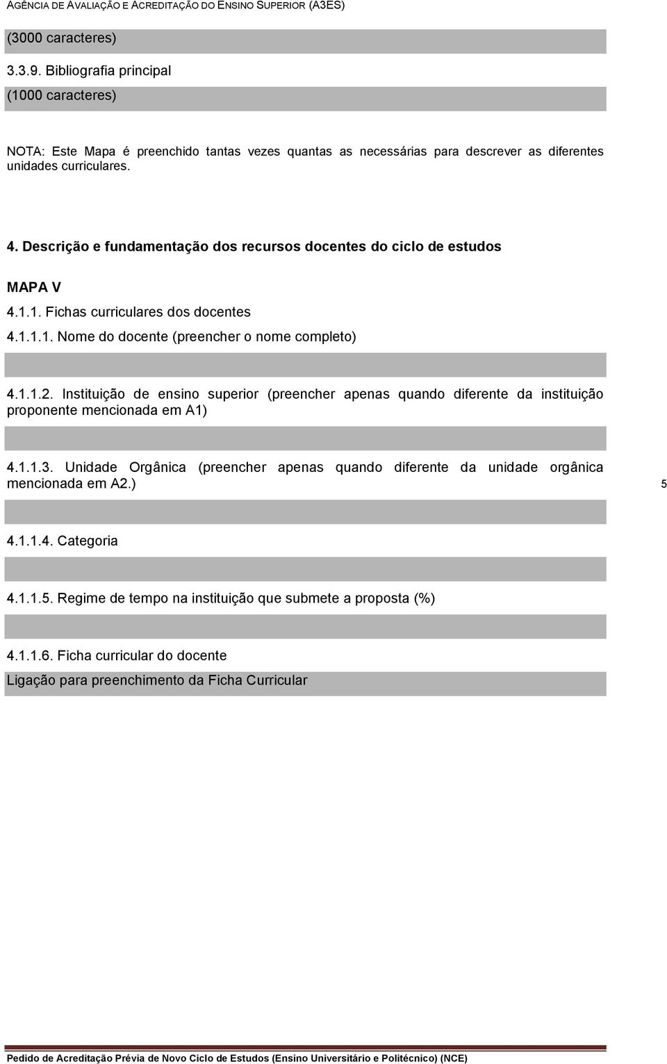 Instituição de ensino superior (preencher apenas quando diferente da instituição proponente mencionada em A1) 4.1.1.3.