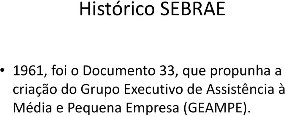 criação do Grupo Executivo de