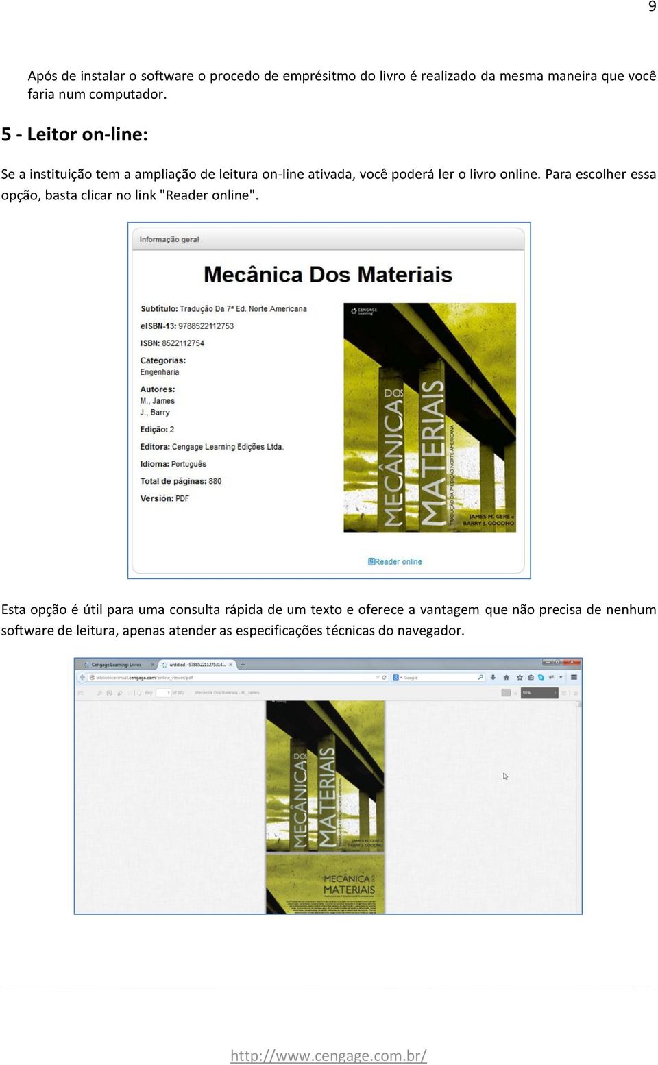 5 - Leitor on-line: Se a instituição tem a ampliação de leitura on-line ativada, você poderá ler o livro online.