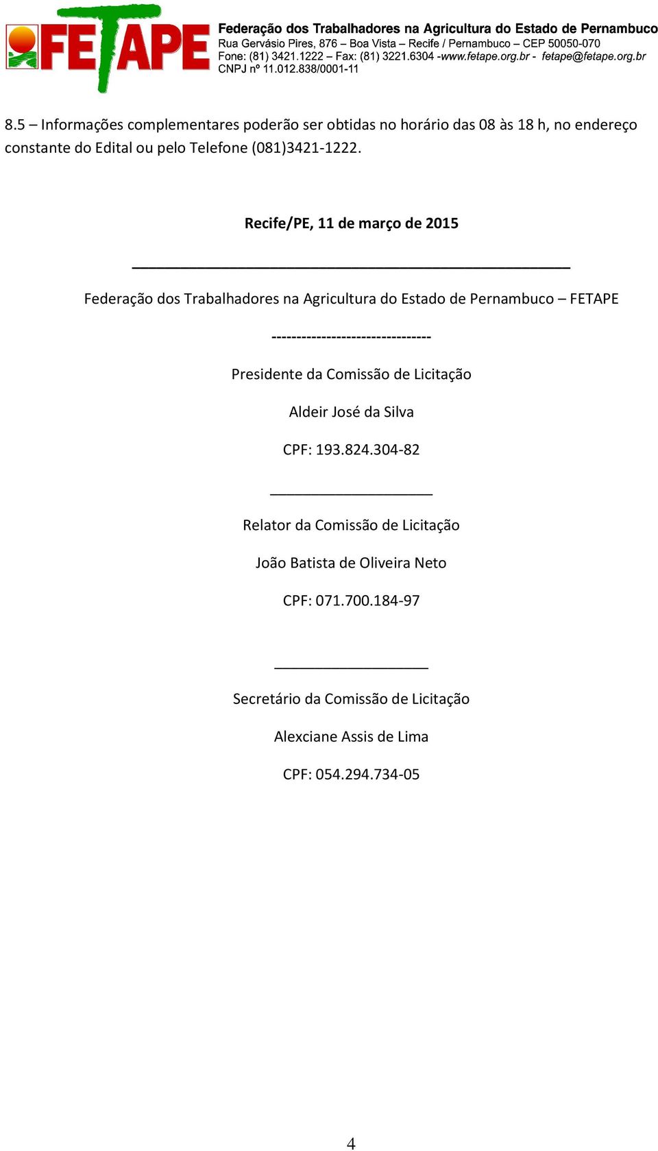 Recife/PE, 11 de março de 2015 Federação dos Trabalhadores na Agricultura do Estado de Pernambuco FETAPE