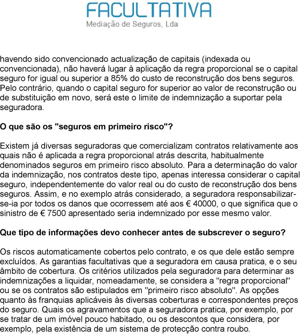 O que são os "seguros em primeiro risco"?