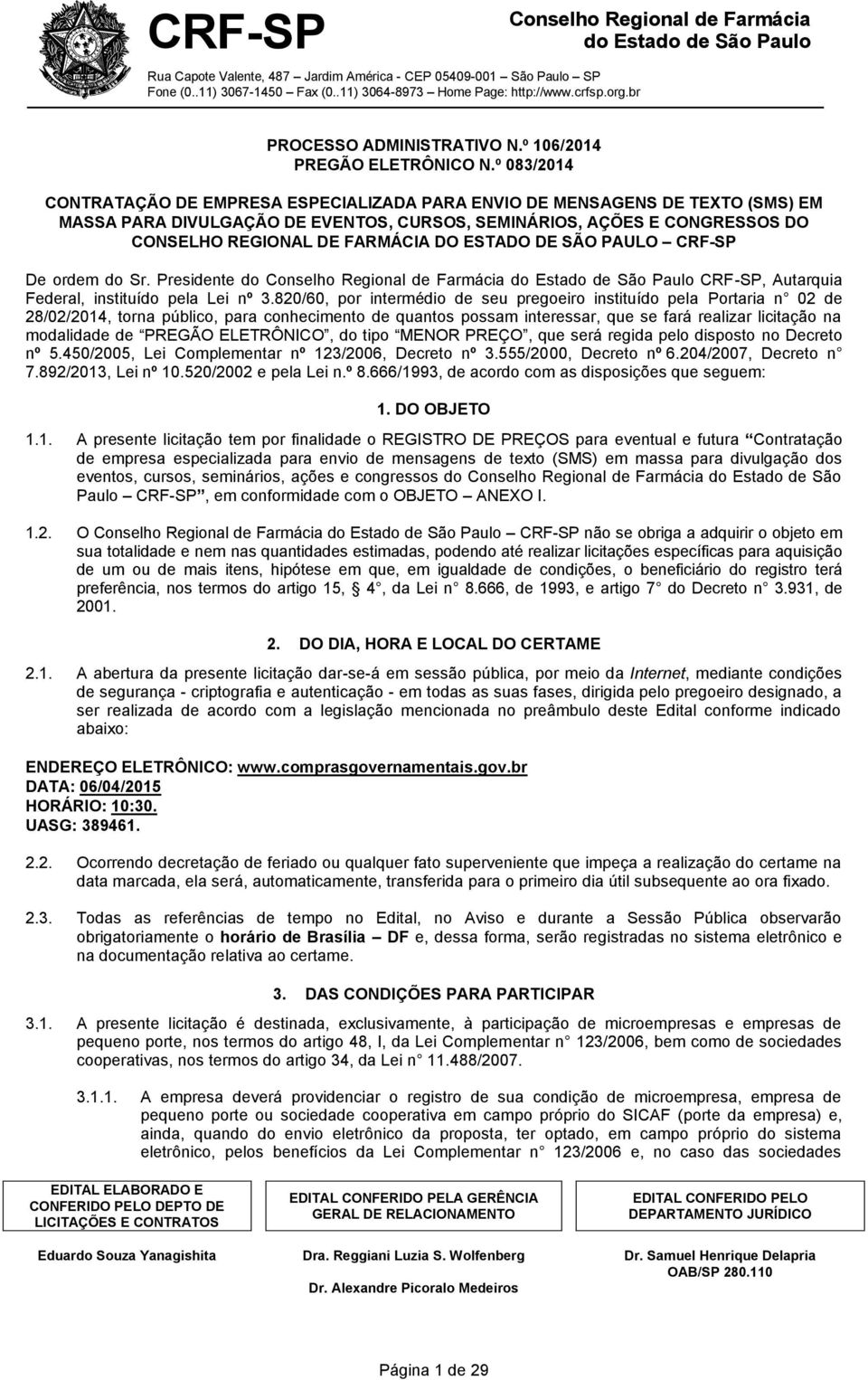 ESTADO DE SÃO PAULO CRF-SP De ordem do Sr. Presidente do CRF-SP, Autarquia Federal, instituído pela Lei nº 3.