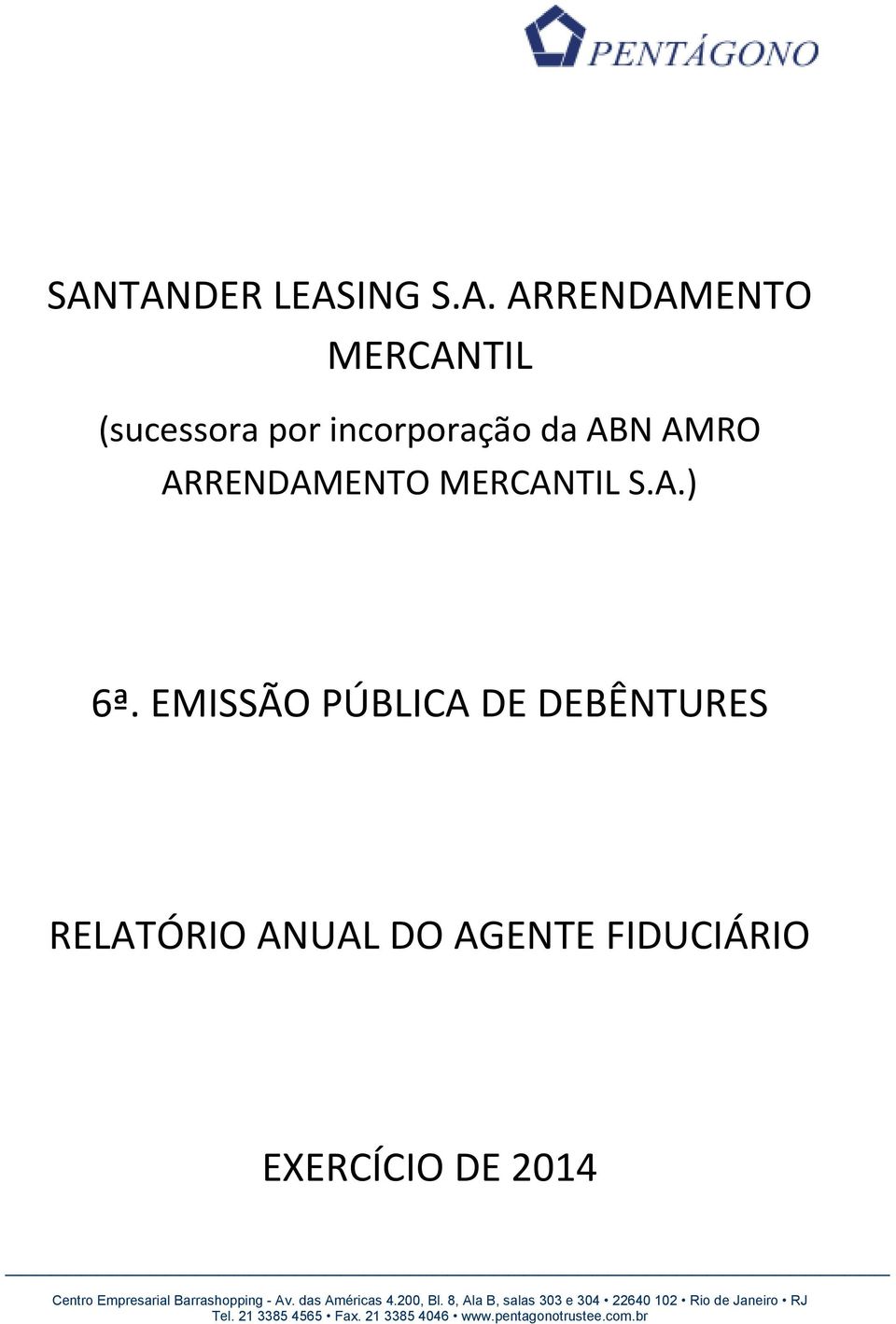 ARRENDAMENTO MERCANTIL S.A.) 6ª.