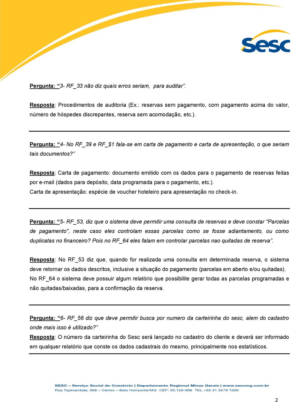 Pergunta: 4- No RF_39 e RF_$1 fala-se em carta de pagamento e carta de apresentação, o que seriam tais documentos?