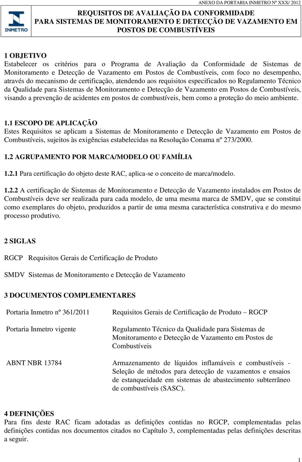 Regulamento Técnico da Qualidade para Sistemas de Monitoramento e Detecção de Vazamento em Postos de Combustíveis, visando a prevenção de acidentes em postos de combustíveis, bem como a proteção do