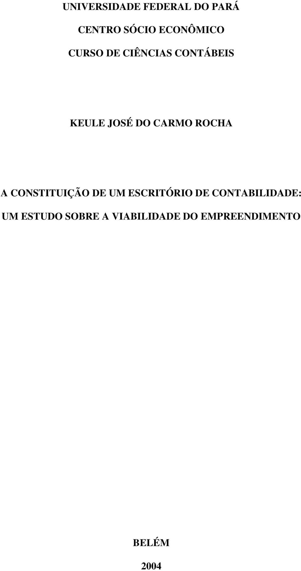 A CONSTITUIÇÃO DE UM ESCRITÓRIO DE CONTABILIDADE: UM