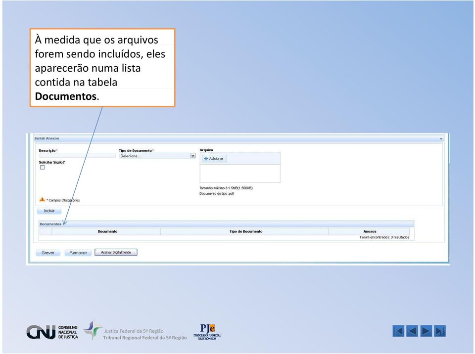 eles aparecerão numa lista