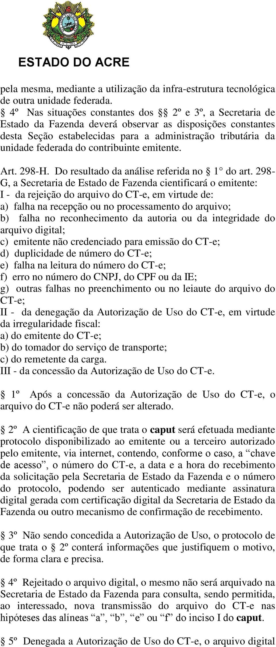 contribuinte emitente. Art. 298-H. Do resultado da análise referida no 1 do art.