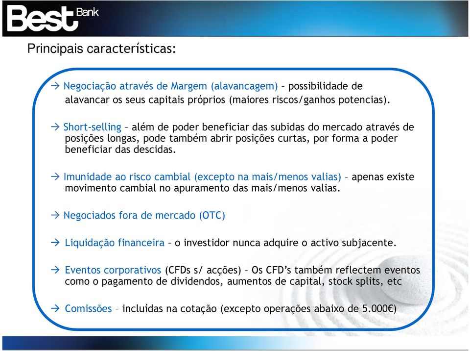 Imunidade ao risco cambial (excepto na mais/menos valias) apenas existe movimento cambial no apuramento das mais/menos valias.