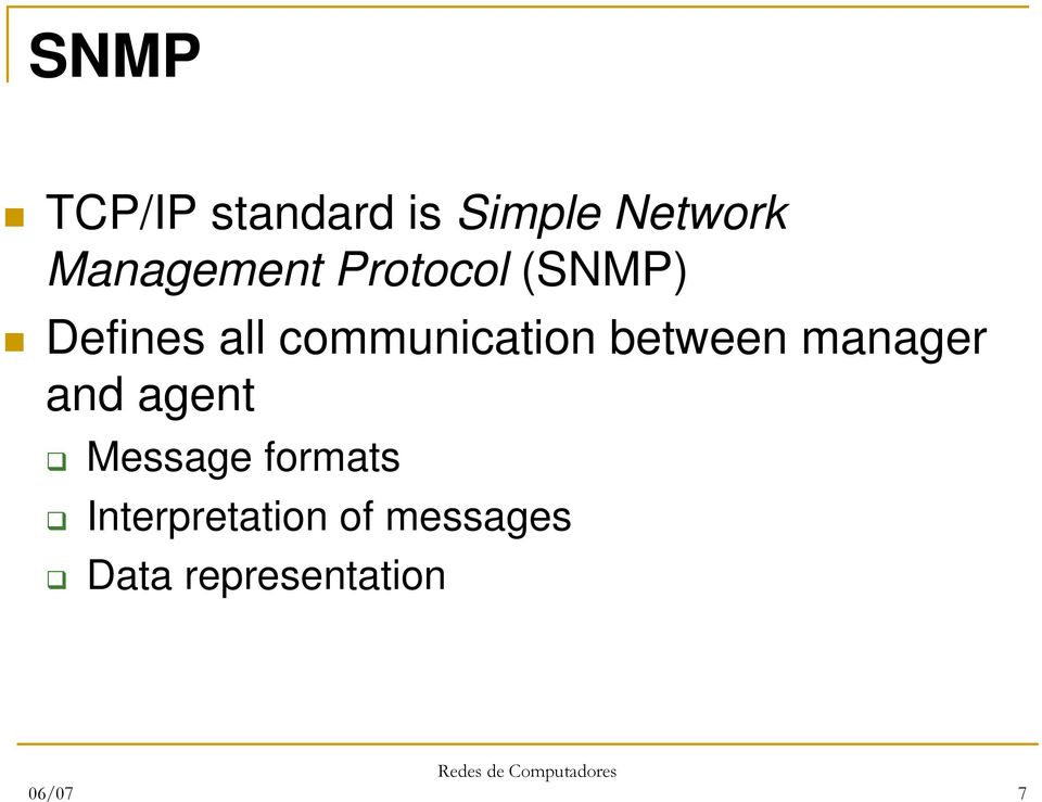 between manager and agent Message formats