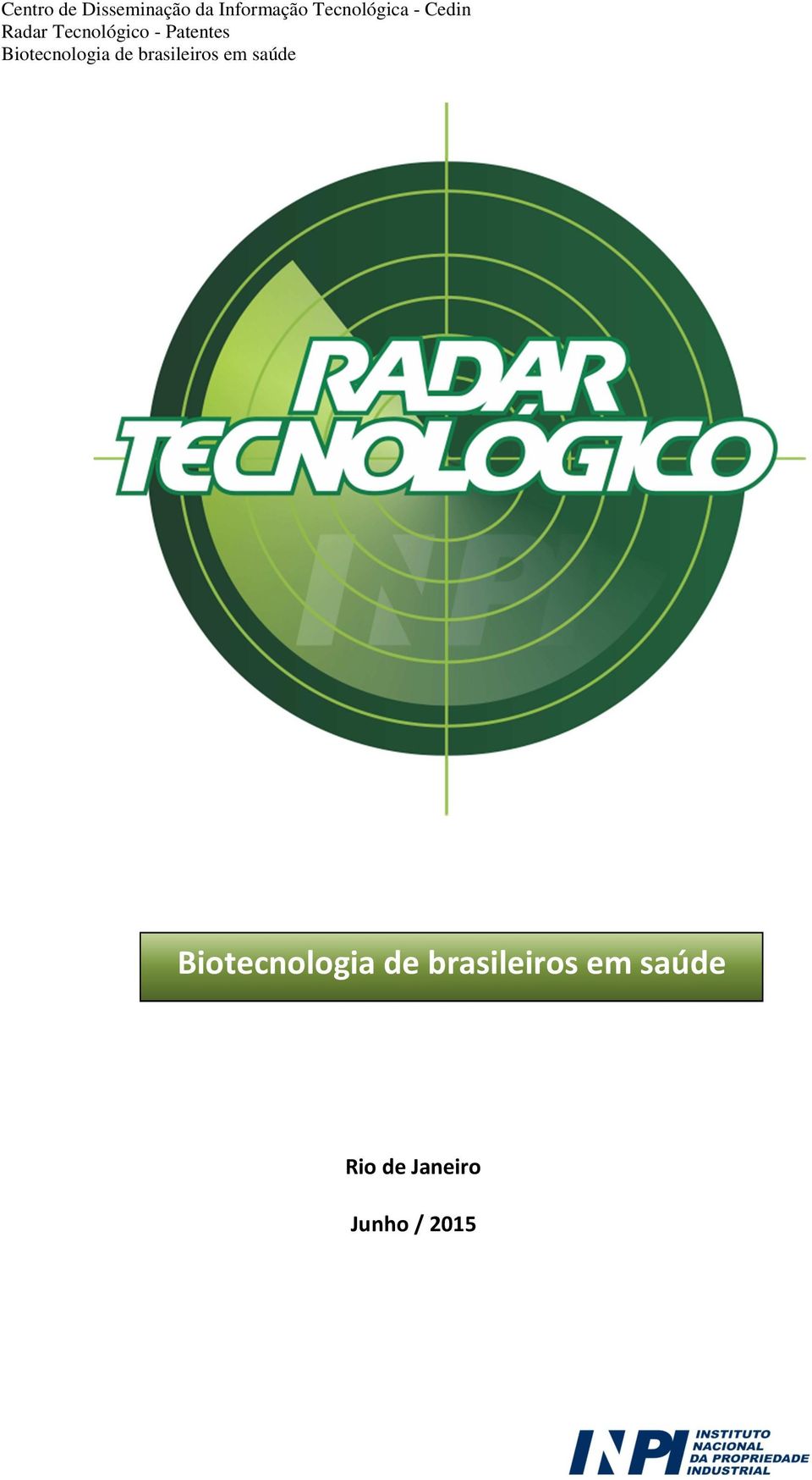 Patentes Biotecnologia de brasileiros em saúde