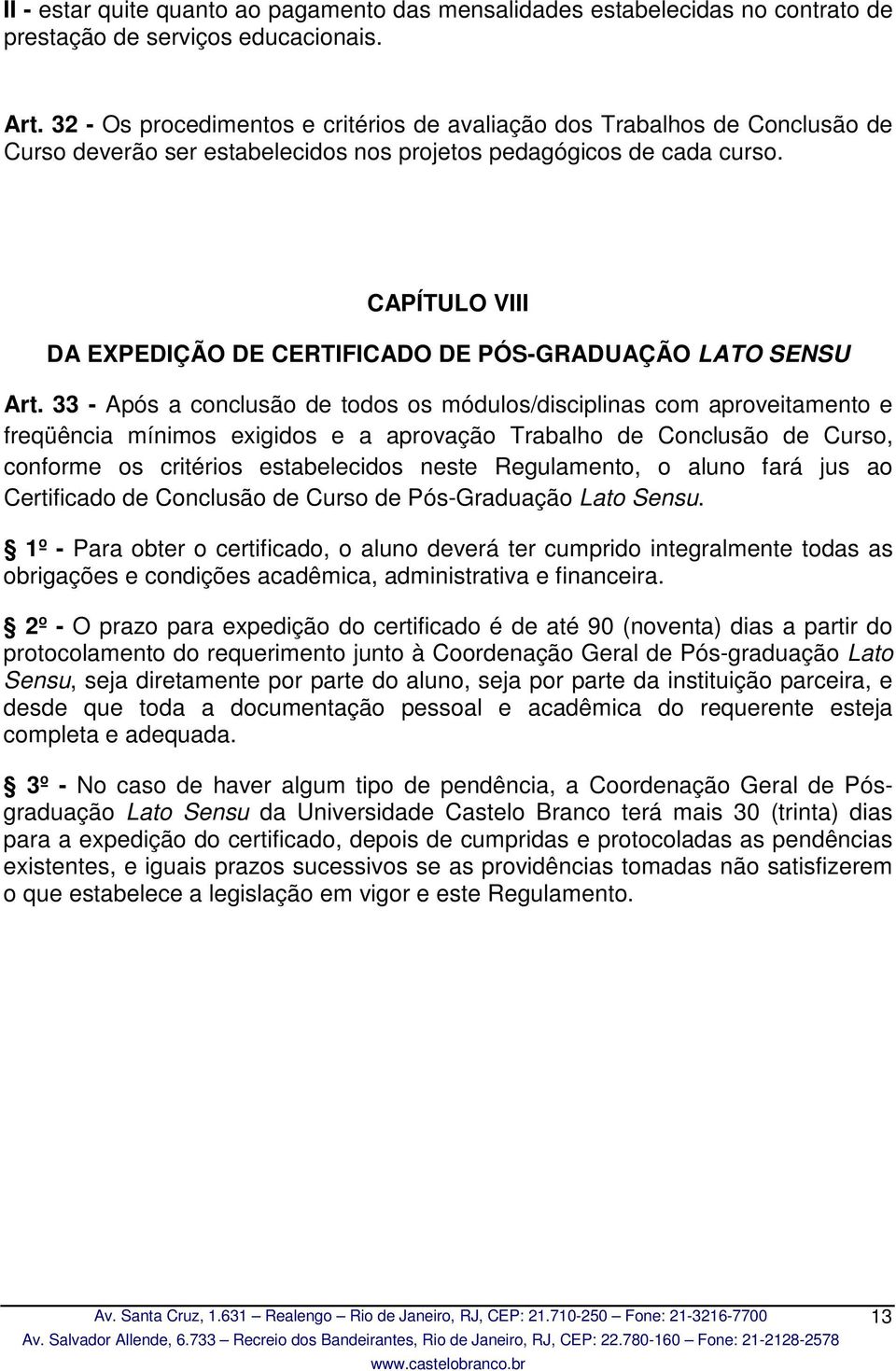 CAPÍTULO VIII DA EXPEDIÇÃO DE CERTIFICADO DE PÓS-GRADUAÇÃO LATO SENSU Art.