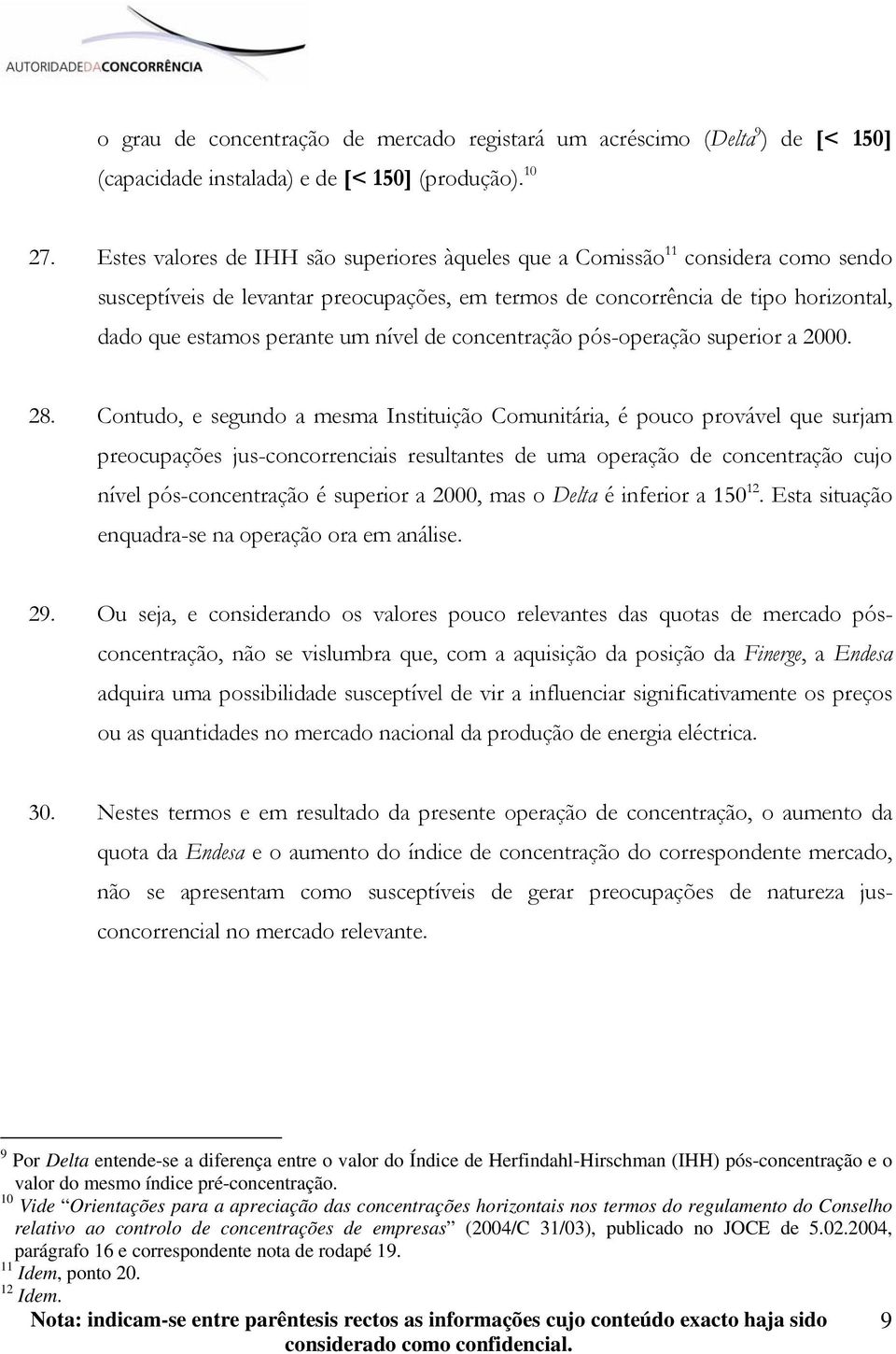 nível de concentração pós-operação superior a 2000. 28.