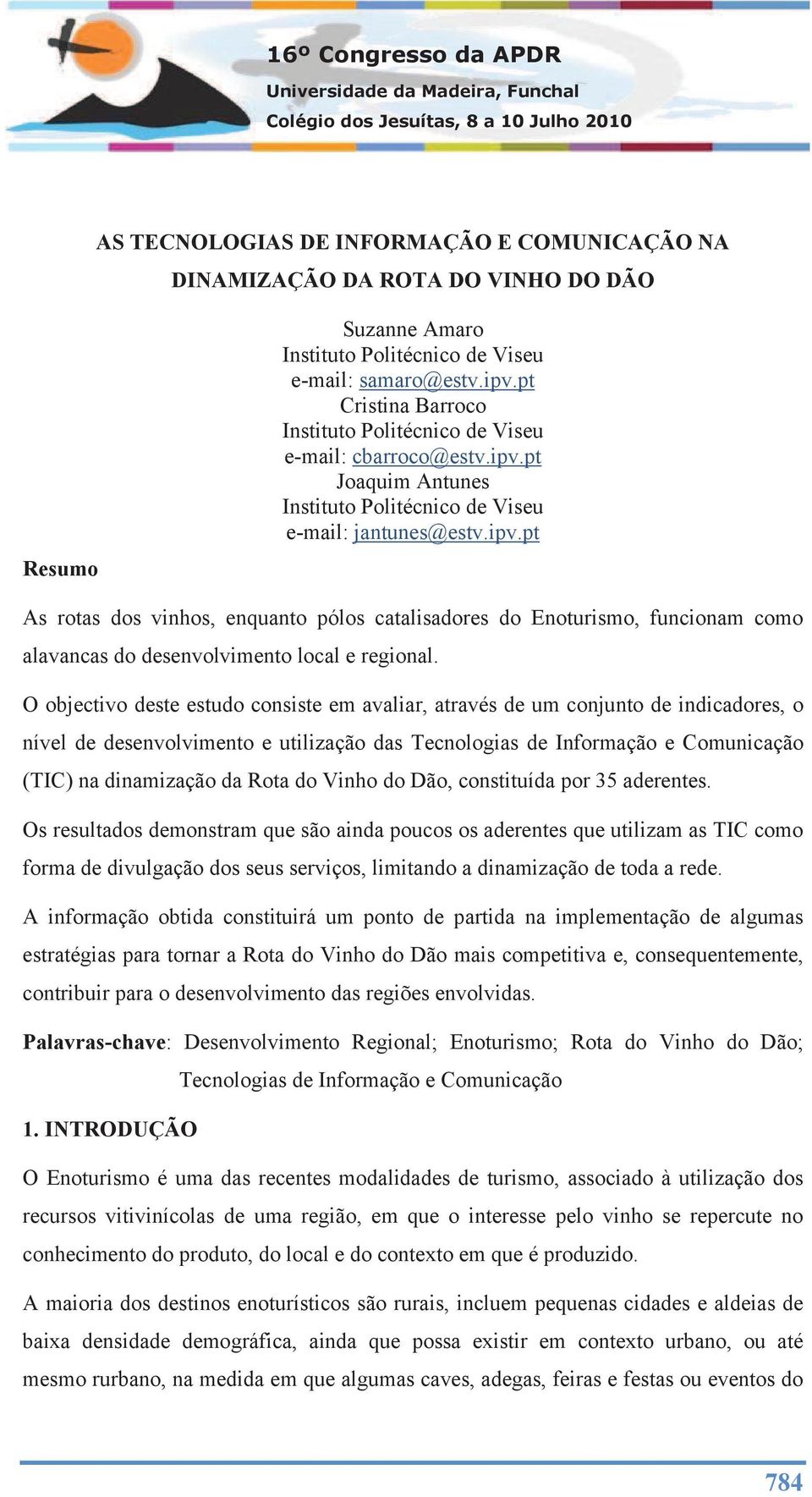 pt Joaquim Antunes Instituto Politécnico de Viseu e-mail: jantunes@estv.ipv.