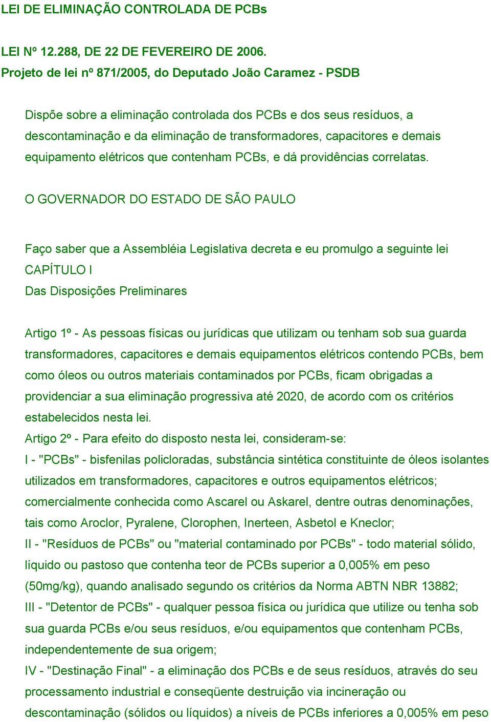 demais equipamento elétricos que contenham PCBs, e dá providências correlatas.