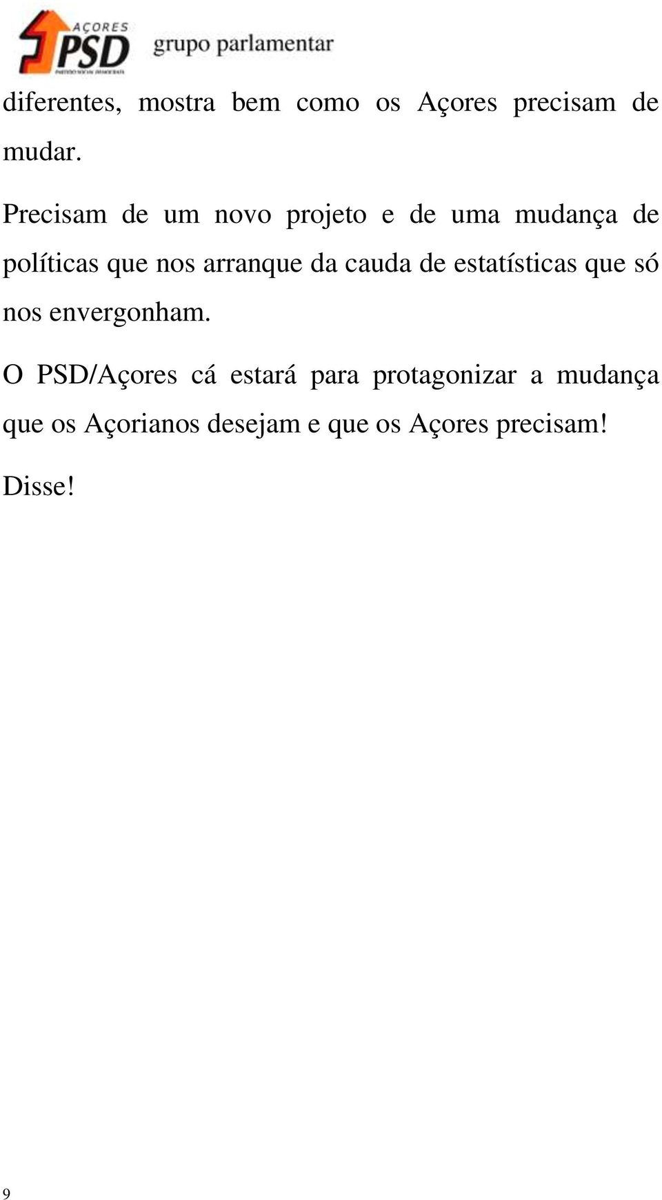 arranque da cauda de estatísticas que só nos envergonham.