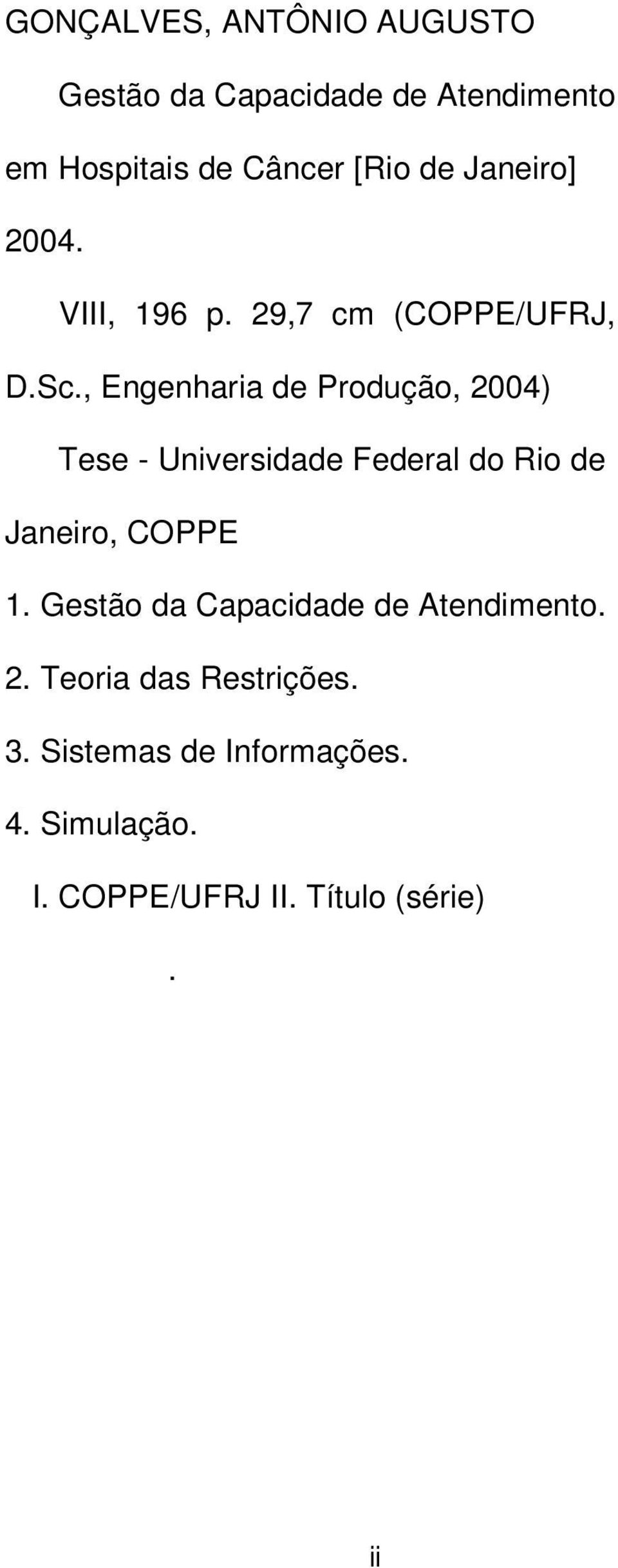 , Engenharia de Produção, 2004) Tese - Universidade Federal do Rio de Janeiro, COPPE 1.