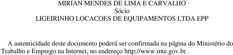 documento poderá ser confirmada na página do Ministério