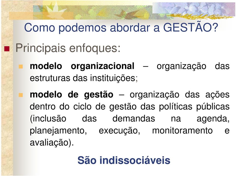 instituições; modelo de gestão organização das ações dentro do ciclo de