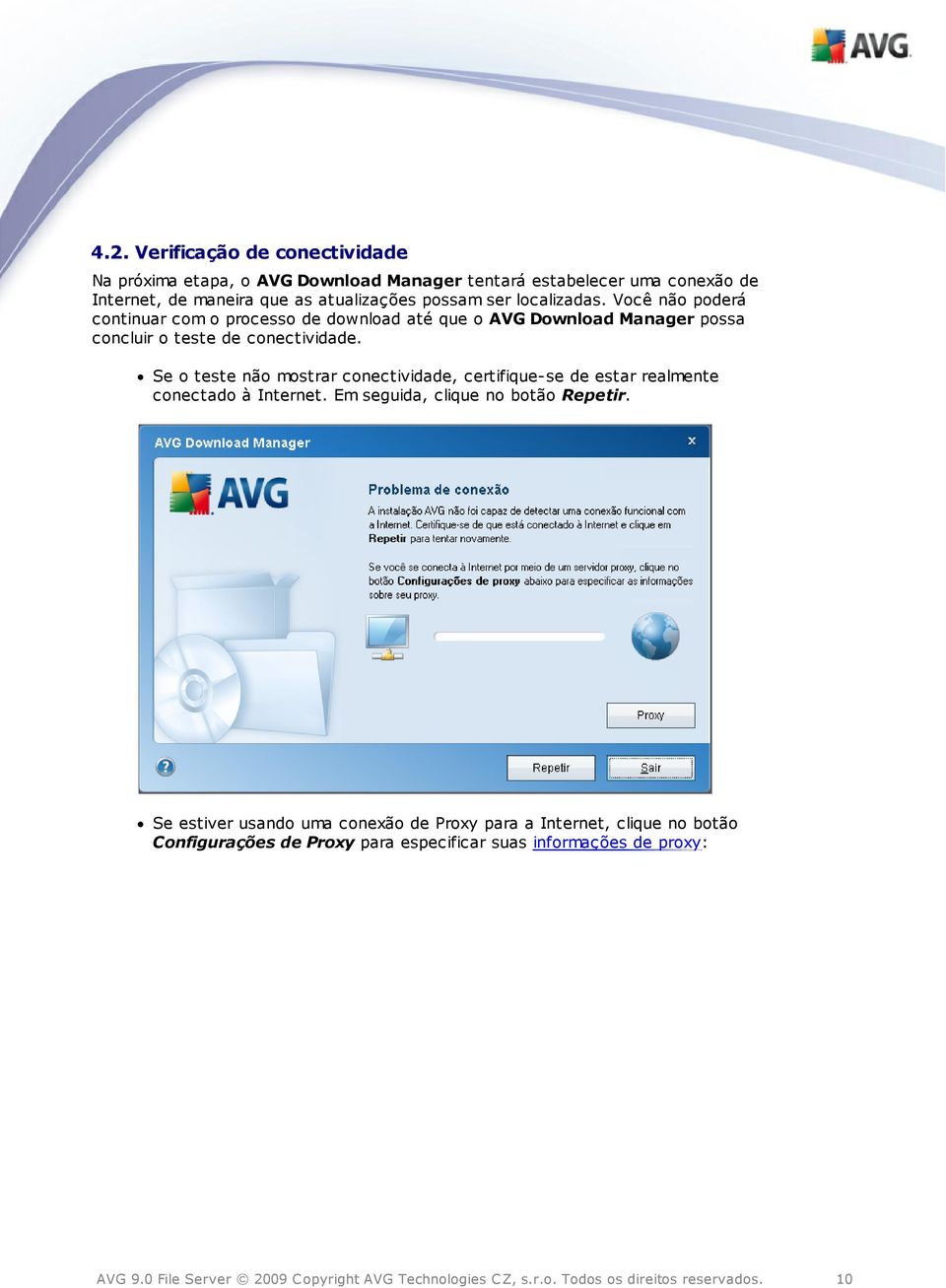 Você não poderá continuar com o processo de download até que o AVG Download Manager possa concluir o teste de conectividade.