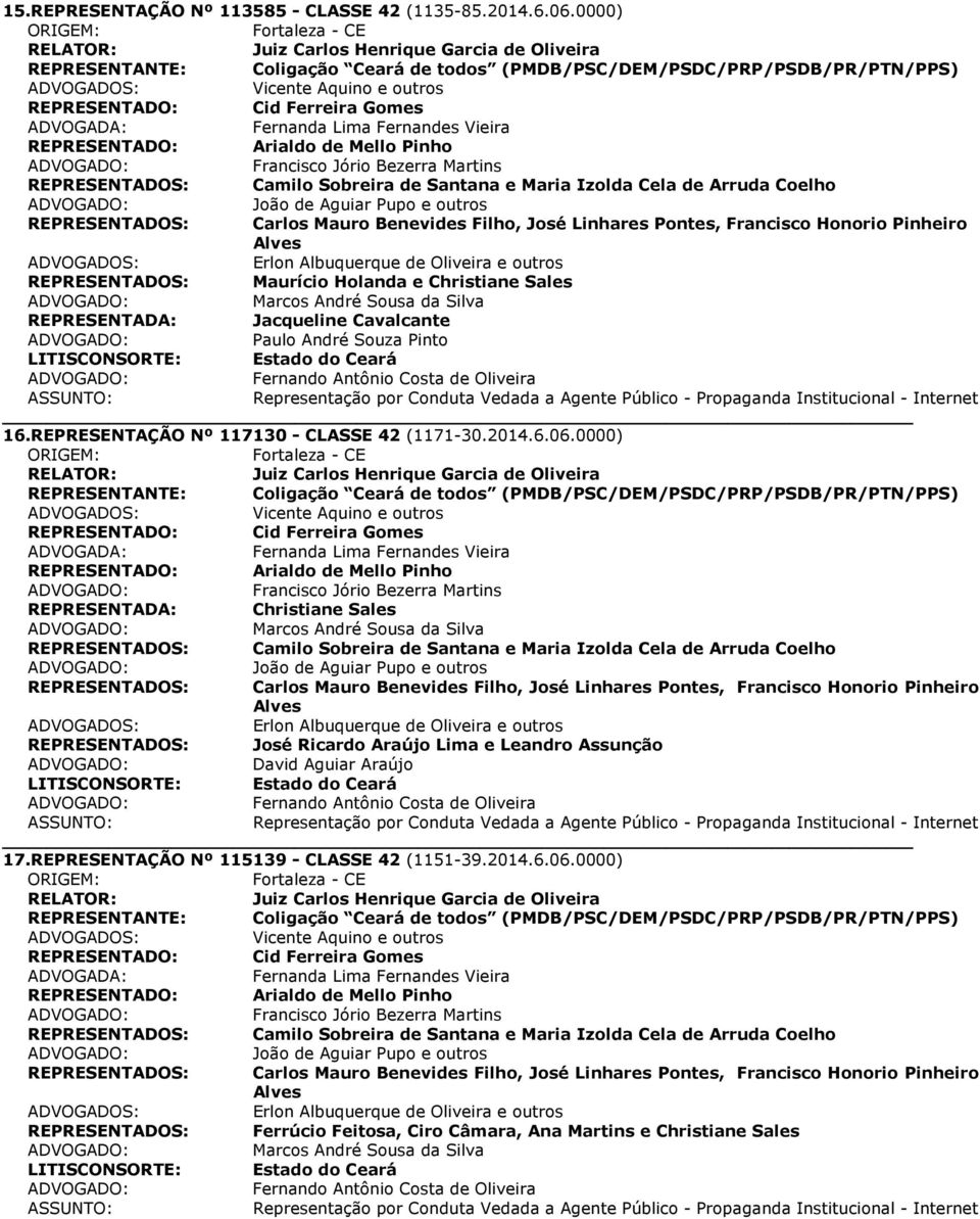 Pinto 16.REPRESENTAÇÃO Nº 117130 - CLASSE 42 (1171-30.2014.6.06.