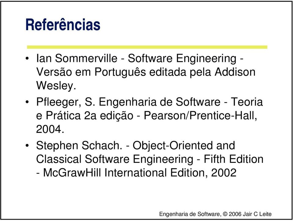 Engenharia de Software - Teoria e Prática 2a edição - Pearson/Prentice-Hall,