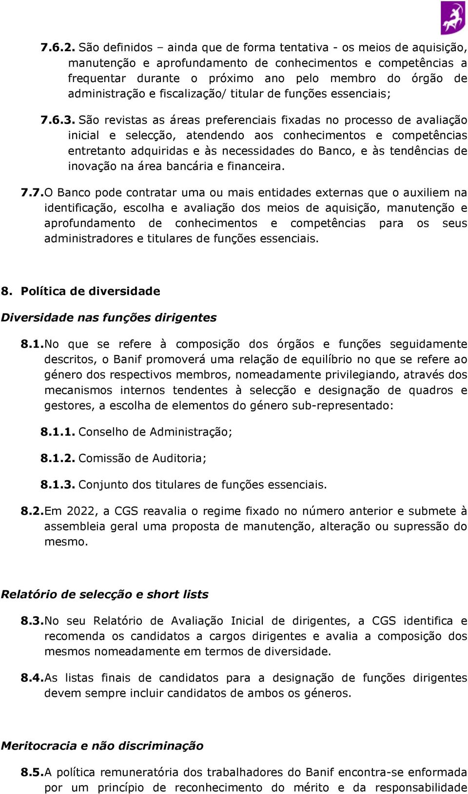 administração e fiscalização/ titular de funções essenciais; 7.6.3.