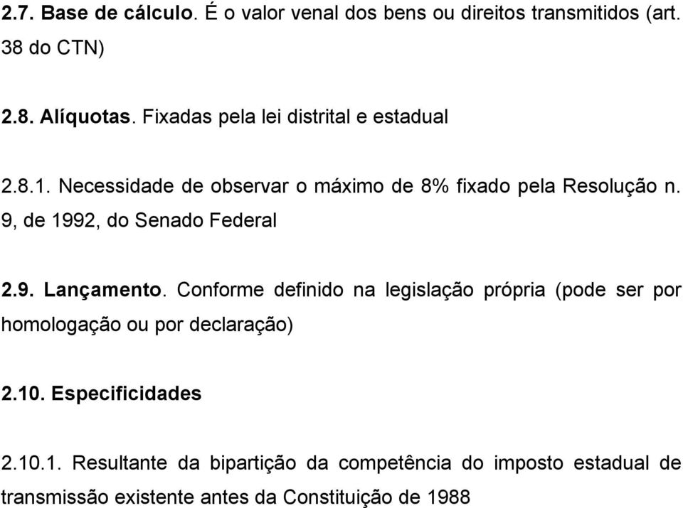 9, de 1992, do Senado Federal 2.9. Lançamento.