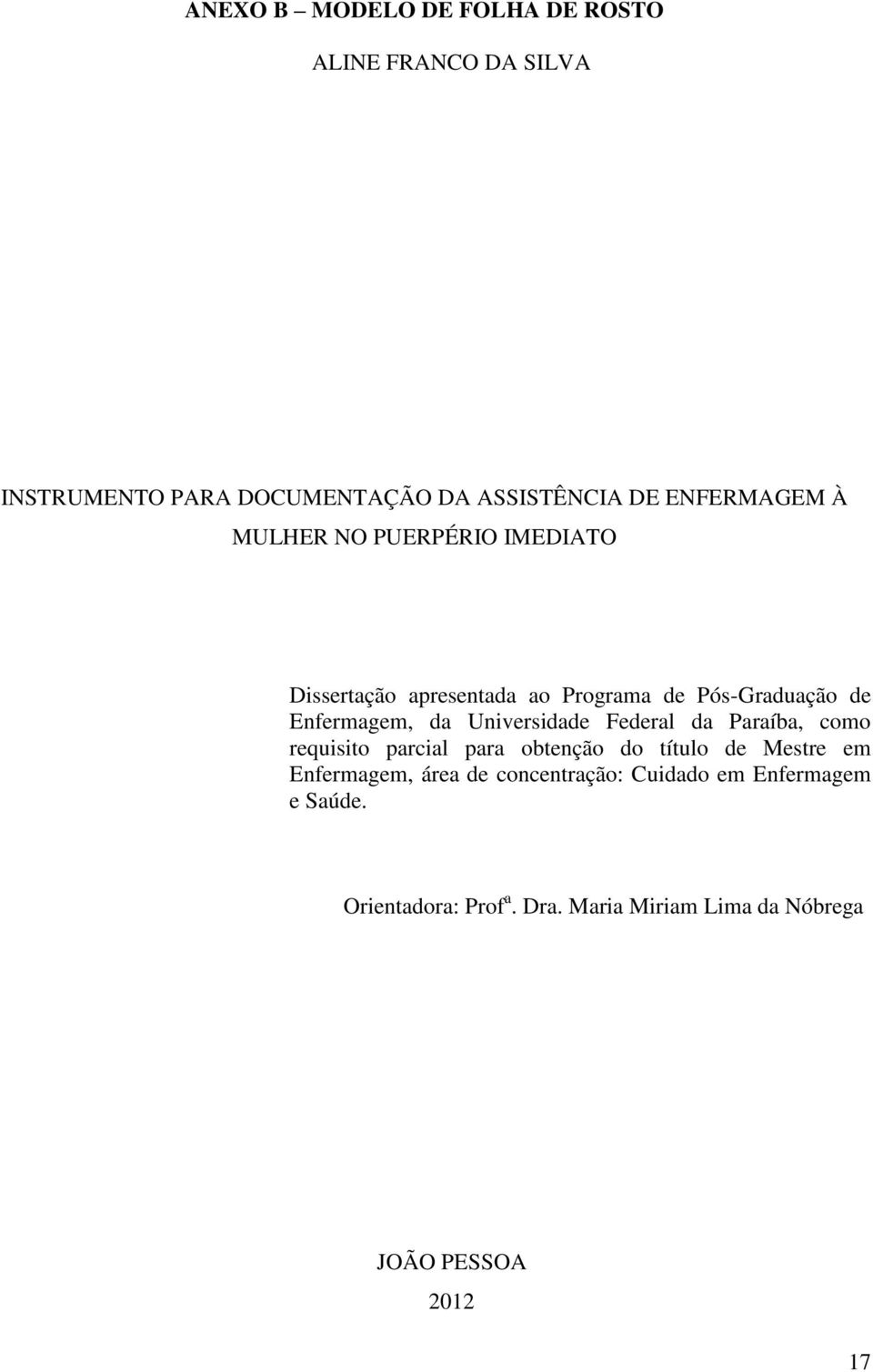 da Universidade Federal da Paraíba, como requisito parcial para obtenção do título de Mestre em Enfermagem,