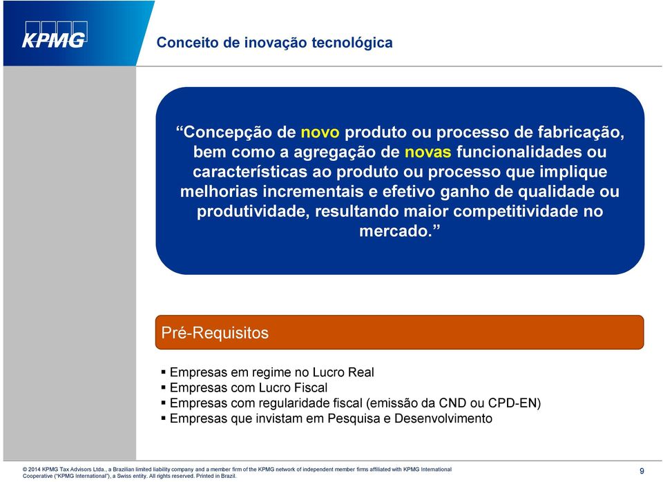 qualidade ou produtividade, resultando maior competitividade no mercado.