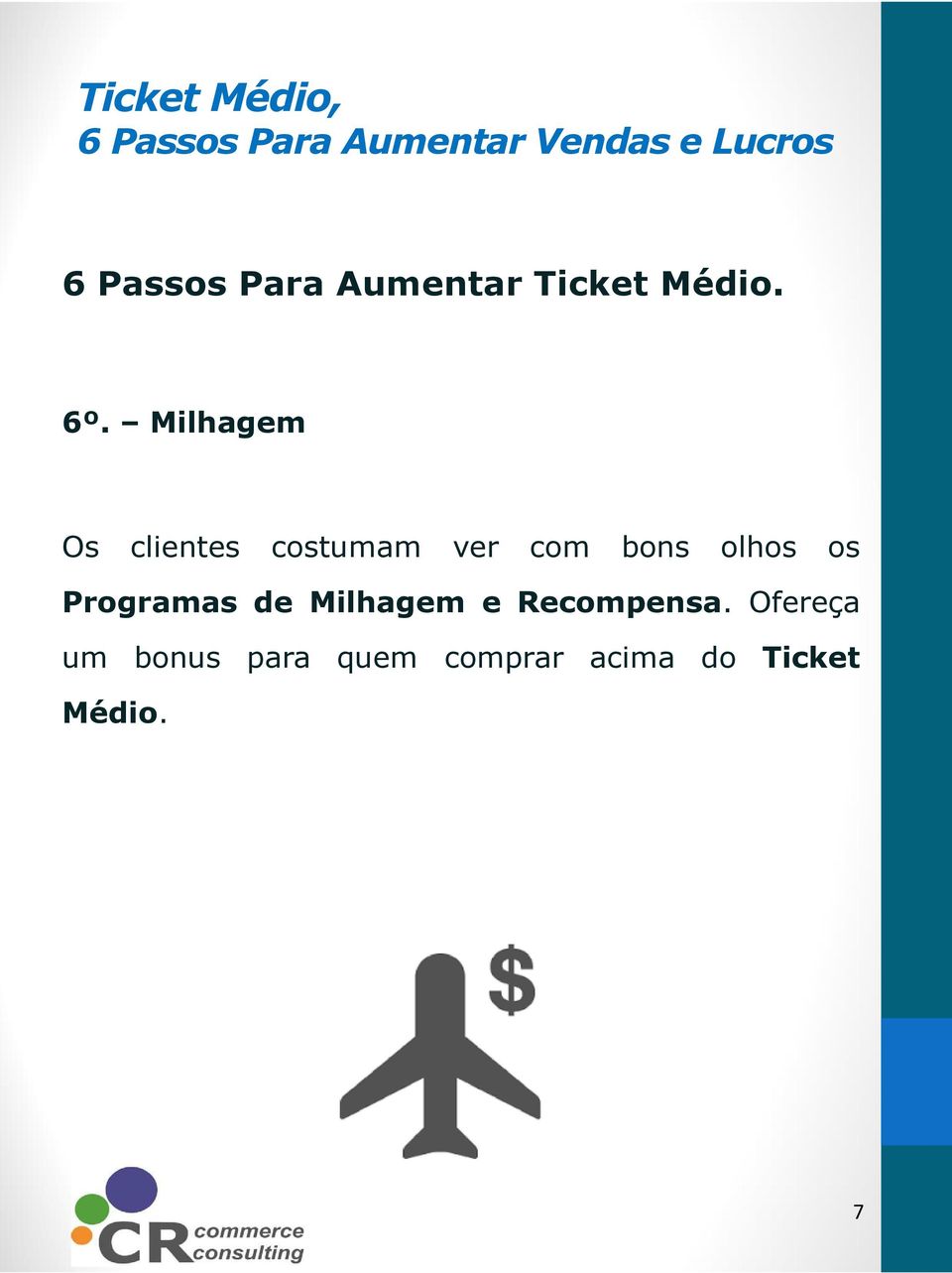 olhos os Programas de Milhagem e Recompensa.