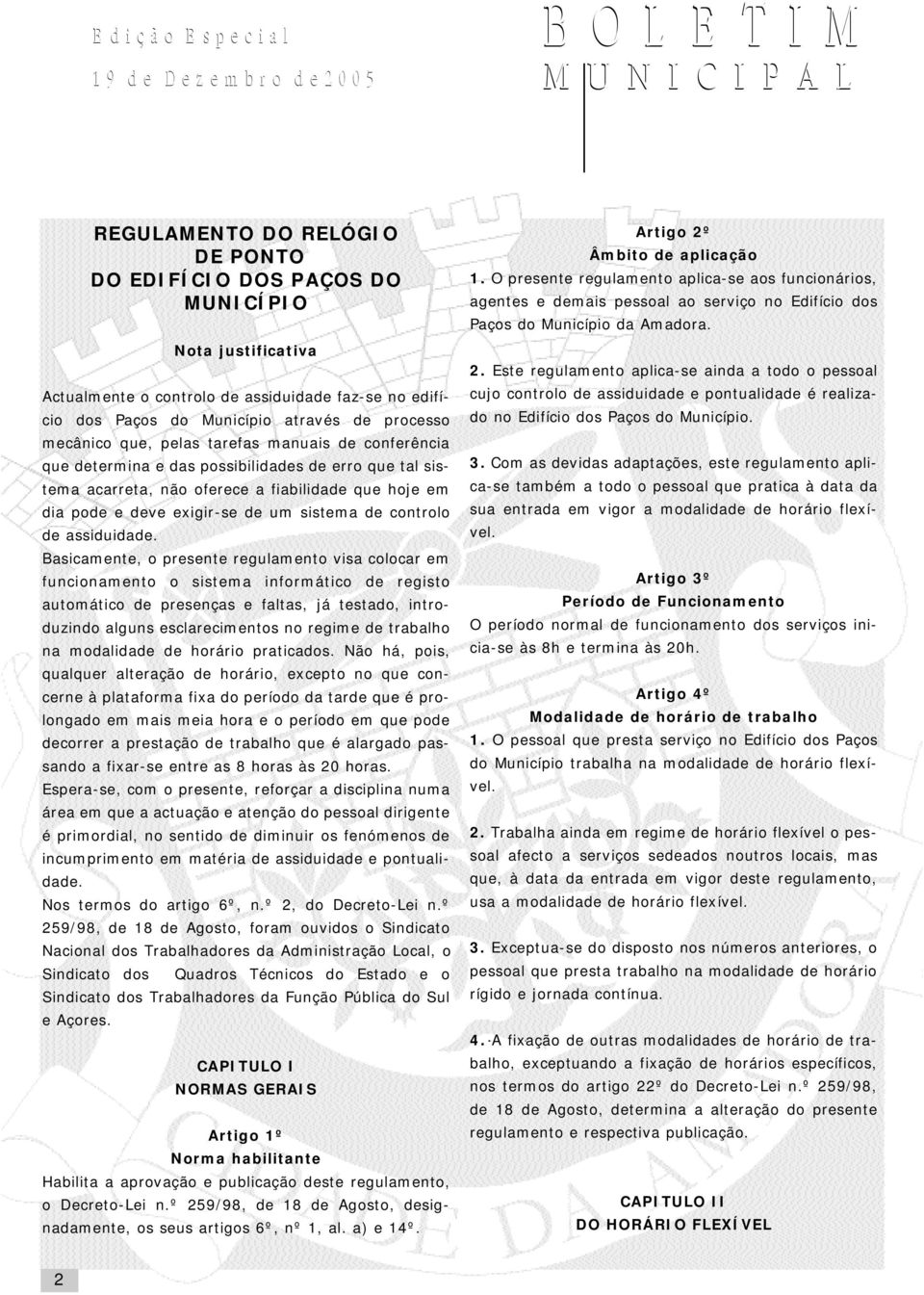 em dia pode e deve exigir-se de um sistema de controlo de assiduidade.