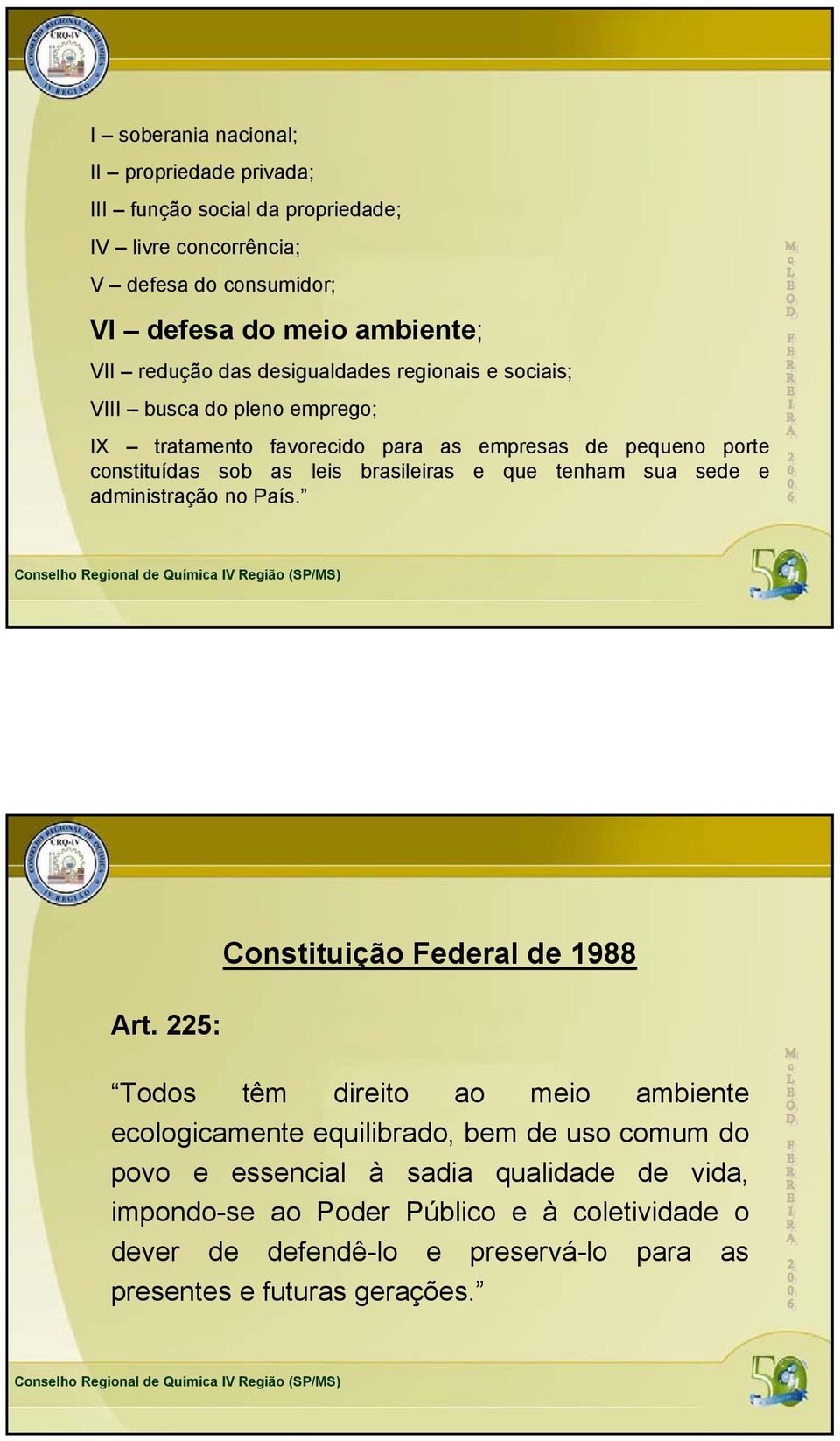 brasileiras e que tenham sua sede e administração no País. Art.