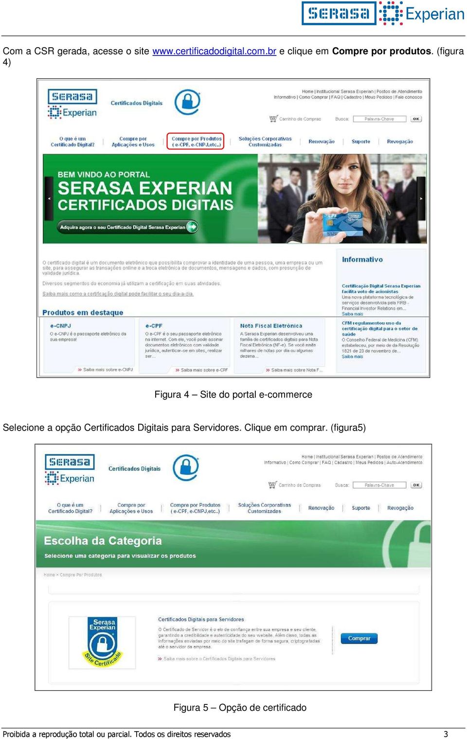 (figura 4) Figura 4 Site do portal e-commerce Selecione a opção Certificados