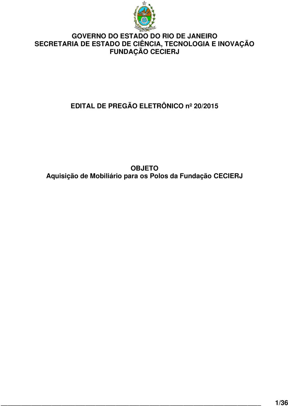 CECIERJ EDITAL DE PREGÃO ELETRÔNICO nº 20/2015 OBJETO