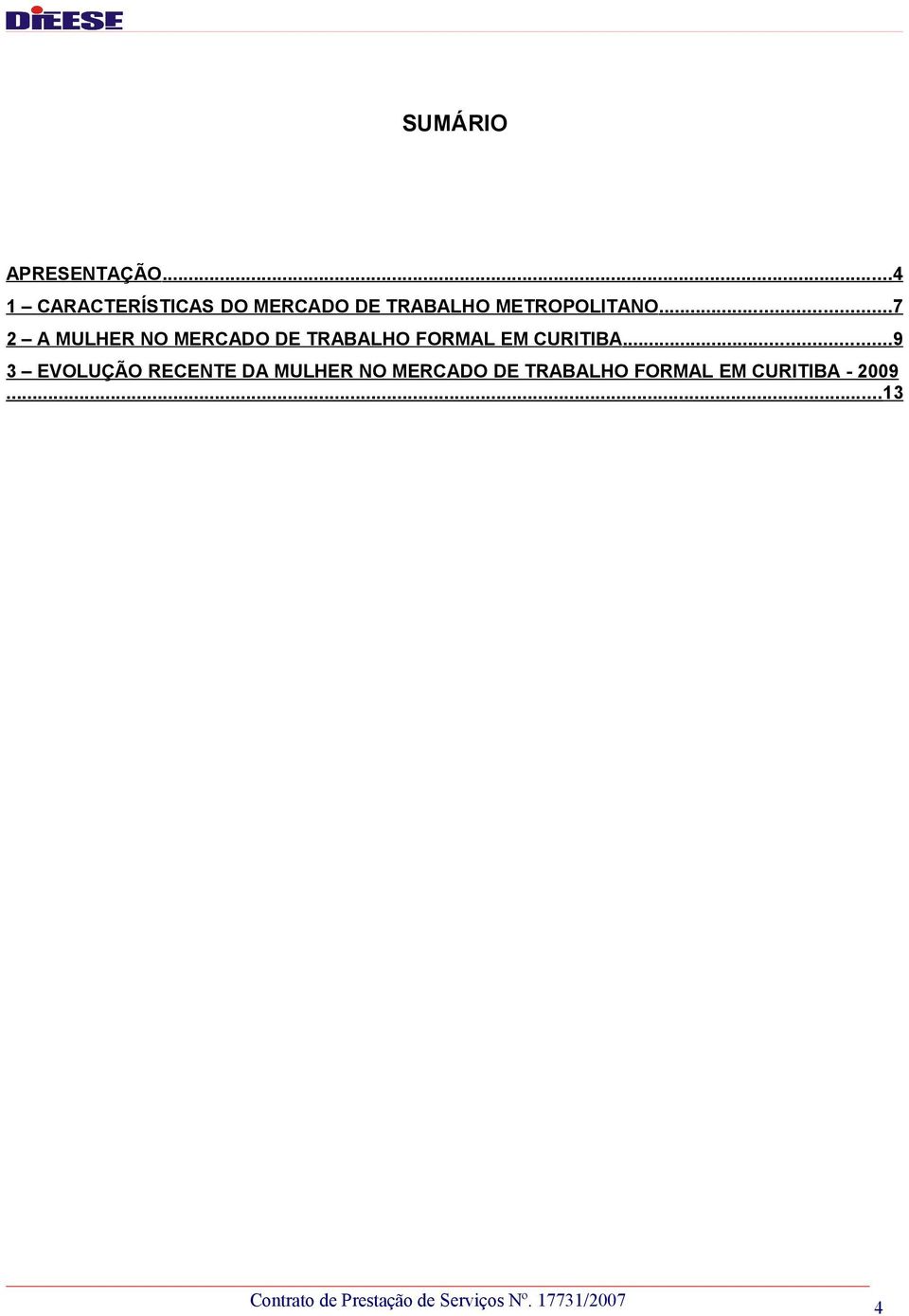 ..7 2 A MULHER NO MERCADO DE TRABALHO FORMAL EM CURITIBA.