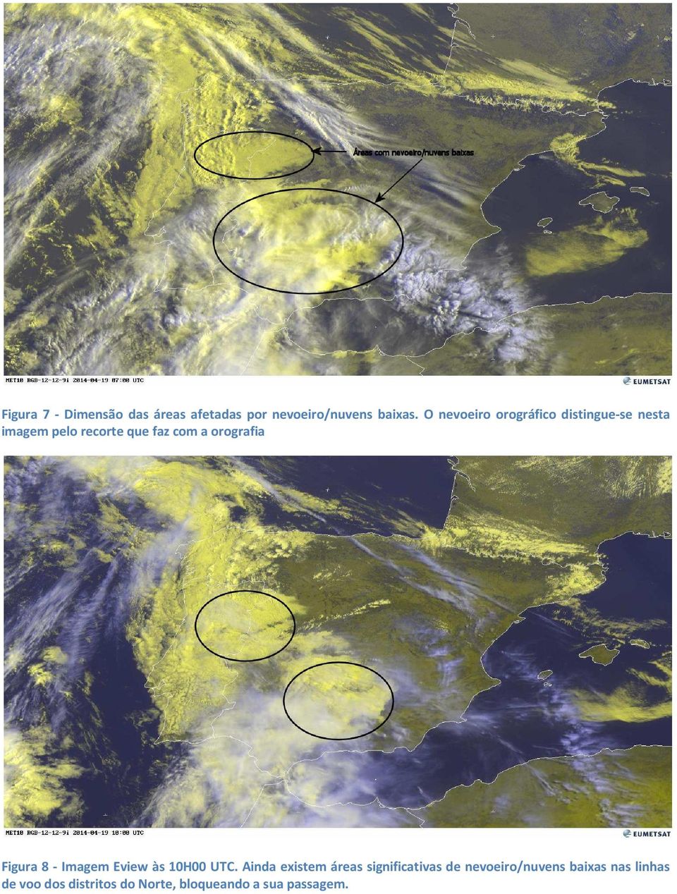 orografia Figura 8 - Imagem Eview às 10H00 UTC.