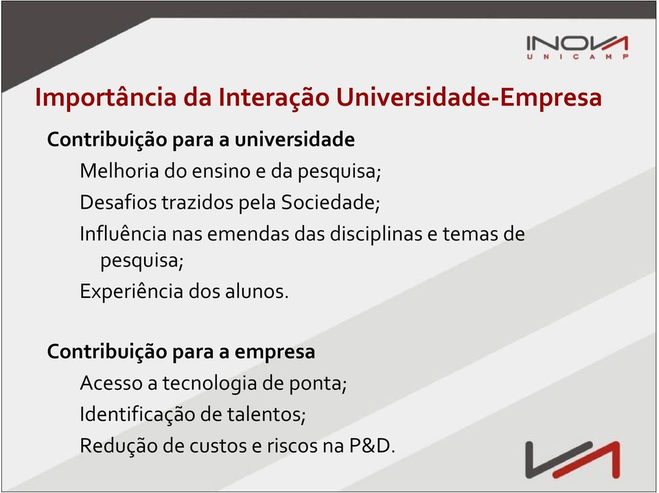 disciplinas e temas de pesquisa; Experiência dos alunos.