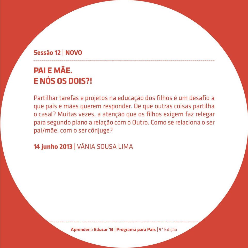 querem responder. De que outras coisas partilha o casal?