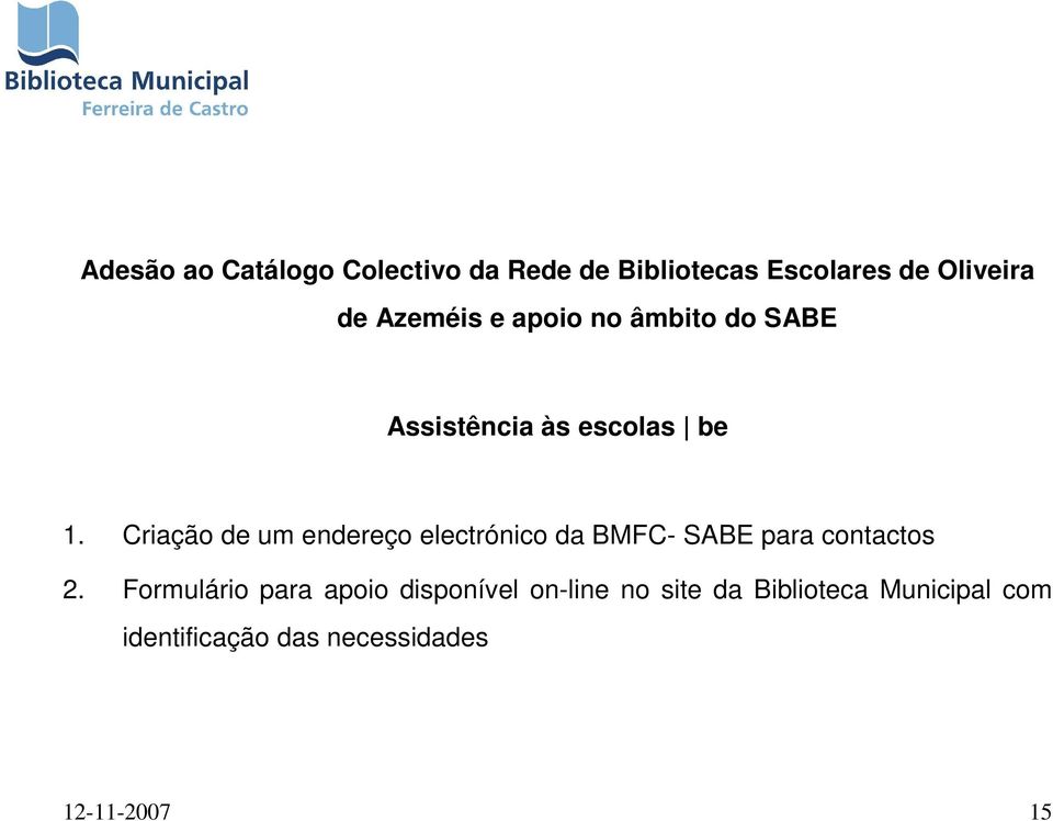 Criação de um endereço electrónico da BMFC- SABE para contactos 2.