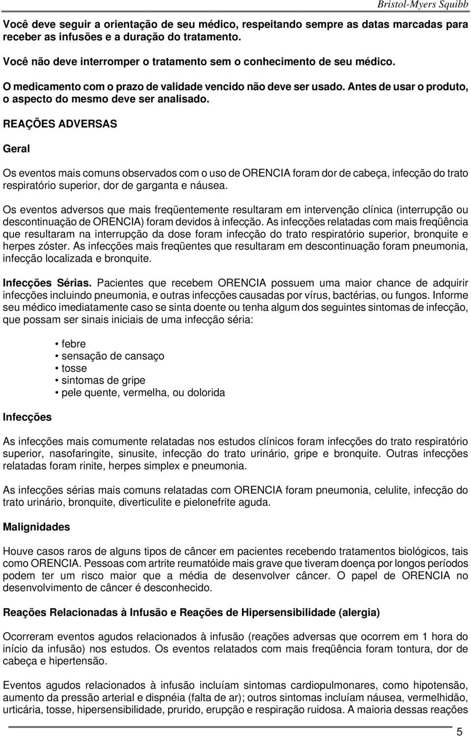 Antes de usar o produto, o aspecto do mesmo deve ser analisado.