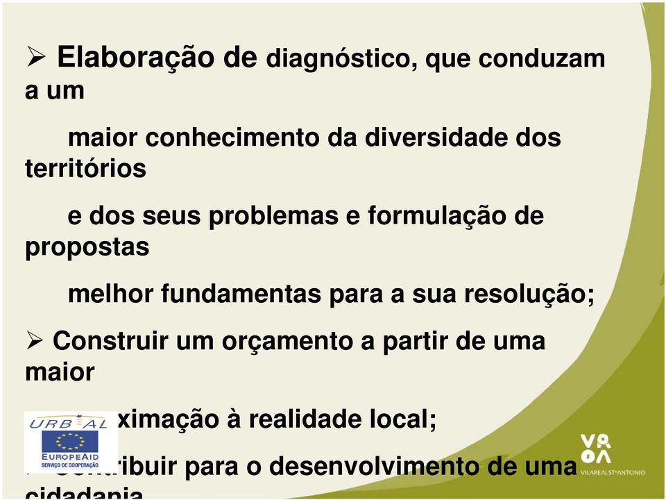 melhor fundamentas para a sua resolução; Construir um orçamento a partir